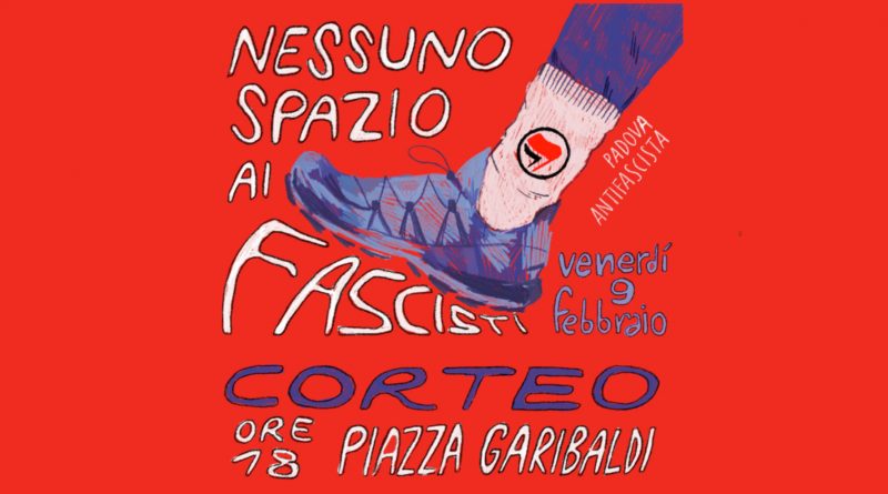 Nessuno spazio ai fascisti! Venerdì 09/02 corteo a Padova in risposta all’aggressione dei fasci